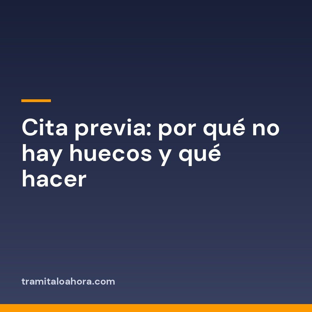 Cita previa: por qué no hay huecos y qué hacer